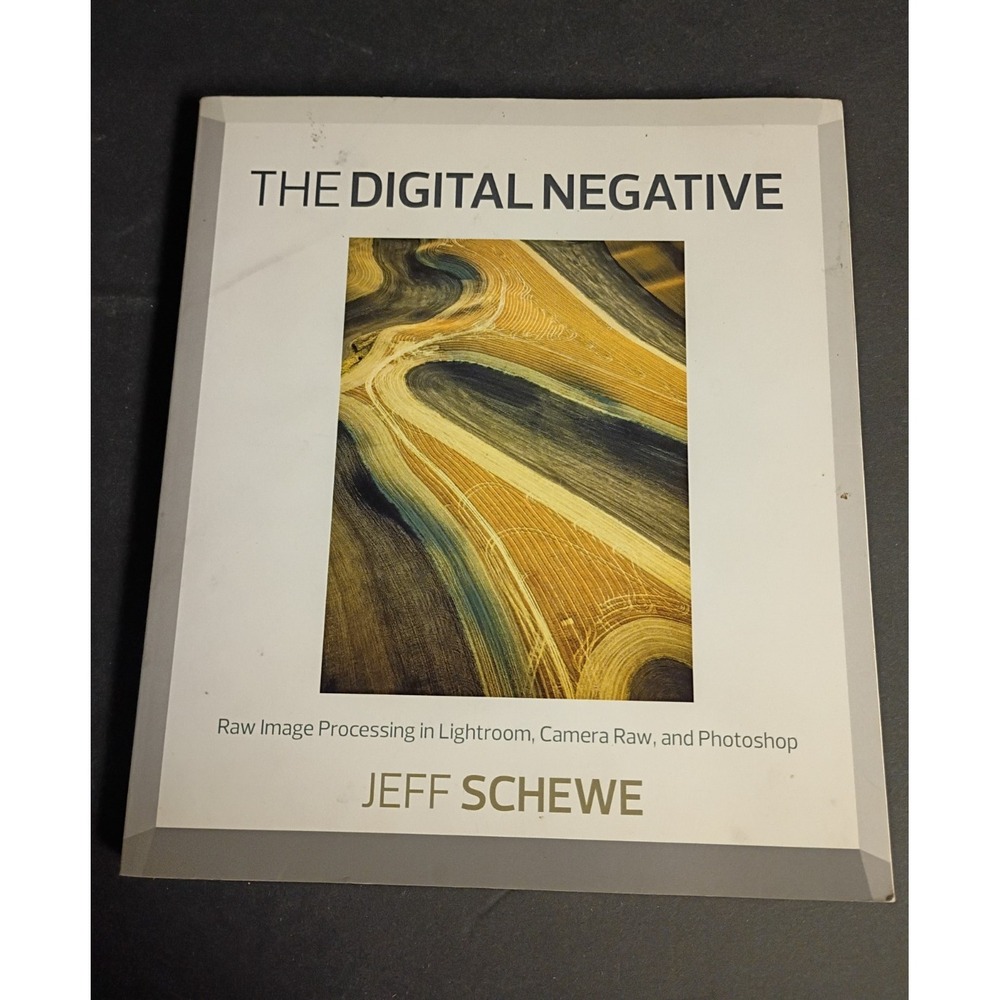 Schewe The Digital Negative Raw Processing Lightroom Camera Raw PB